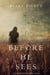 Before He Sees (A Mackenzie White Mystery—Book 2)