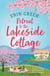 Retreat to the Lakeside Cottage - Escape with this perfect feel-good and uplifting story of love, life and laughter!