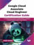 Google Cloud Associate Cloud Engineer Certification Guide: A comprehensive guide to implementing, managing, and monitoring Google Cloud solutions
