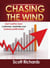Stop Chasing The Wind