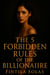 The 5 Forbidden Rules of the Billionaire