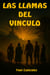 LAS LLAMAS DEL VINCULO