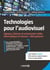 Technologies pour l'audiovisuel - Volume 1