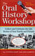 The Oral History Workshop - Collect and Celebrate the Life Stories of Your Family and Friends