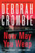 Now May You Weep - A Novel