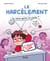 Le harcèlement - Tu veux qu'on en parle