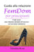 Guida alla relazione FemDom per principianti