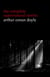 Arthur Conan Doyle: The Complete Supernatural Stories (20+ tales of horror and mystery: Lot No. 249, The Captain of the Polestar, The Brown Hand, The Parasite, The Silver Hatchet...) (Halloween Stories)