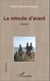 La minute d'avant - Roman