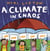 A Climate in Chaos: and how you can help