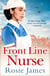 Front Line Nurse - An emotional first world war saga full of hope