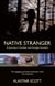 Native Stranger - A Journey in Familiar and Foreign Scotland
