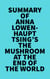 Summary of Anna Lowenhaupt Tsing 's The Mushroom at the End of the World