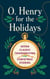 O. Henry for the Holidays