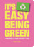 It's Easy Being Green - A Handbook for Earth-Friendly Living