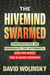The Hivemind Swarmed - Conversations on Gamergate, the Aftermath, and the Quest for a Safer Internet