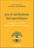 Jeu et médiations thérapeutiques - Evaluer et construire les dispositifs de soin psychiques