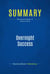 Summary: Overnight Success - Review and Analysis of Trimble's Book