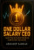One Dollar Salary CEO: How the Richest Men on Earth Pay Nothing