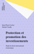 Protection et promotion des investissements - Étude de droit international économique