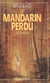 Le Mandarin perdu
