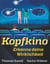 Kopfkino - Erkenne deine Wirklichkeit