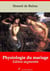 Physiologie du mariage – suivi d'annexes - Nouvelle édition 2019