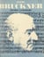 Anton Bruckner - L'homme et son œuvre