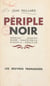 Périple noir - Sénégal, Soudan, Niger, Haute-Volta, Nigéria, Hoggar