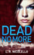 Dead No More