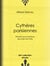 Cythères parisiennes - Histoire anecdotique des bals de Paris