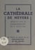 La cathédrale de Nevers détruite par le bombardement du 16 juillet 1944 - Notice historique