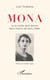 Mona - ou le mythe de la femme dans l'oeuvre d'Henry Miller