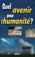 Quel avenir pour l'humanité?