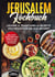 Jerusalem Kochbuch: Leckere & traditionelle Rezepte vom Frühstück bis zum Dessert - Inklusive vegetarischer Rezepte und exotischer Getränke