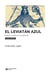 El leviatán azul - Policía y política en la Argentina