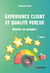 Expérience client et qualité perçue - Montez en gamme !