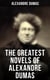 The Greatest Novels of Alexandre Dumas - Historical Novels & Adventure Classics: The Three Musketeers Series, The Count of Monte Cristo