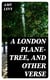 A London Plane-Tree, and Other Verse