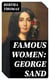 Famous Women: George Sand