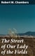 The Street of Our Lady of the Fields