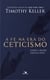 A Fé na era do ceticismo - Como a razão explica Deus