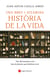 Una breu i atzarosa història de la vida - Des del moment zero fins al planeta que habitem avui