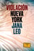 Violación Nueva York - Historia de una violación y un análisis de la cultura predatoria