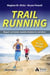 Trail Running - Seguir corriendo cuando termina la carretera