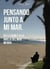 Pensando junto a mi mar