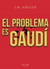El problema es Gaudí