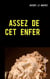 Assez de cet enfer - Enough of this hell