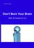 Don't Burn Your Brain - EMR, RF Radiation & You