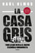 La casa gris - Todo lo que revela el mayor escándalo obradorista